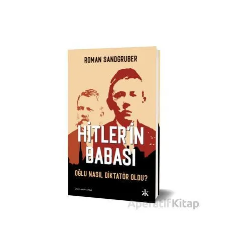 Hitler’in Babası - Roman Sandgruber - Kafka Kitap