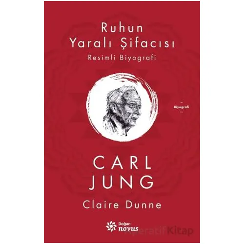 Ruhun Yaralı Şifacısı Carl Jung - Claire Dunne - Doğan Novus