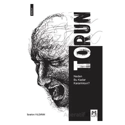 Torun - Neden Bu Kadar Karanlıksın? - İbrahim Yıldırım - Memento Mori
