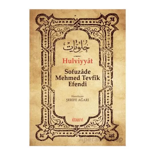 Hulviyyat - Sofuzade Mehmed Tevfîk Efendi - Kitabevi Yayınları