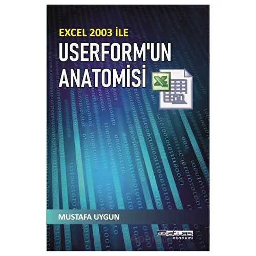 Excel 2003 ile Userform’un Anatomisi - Mustafa Uygun - Atlas Akademi