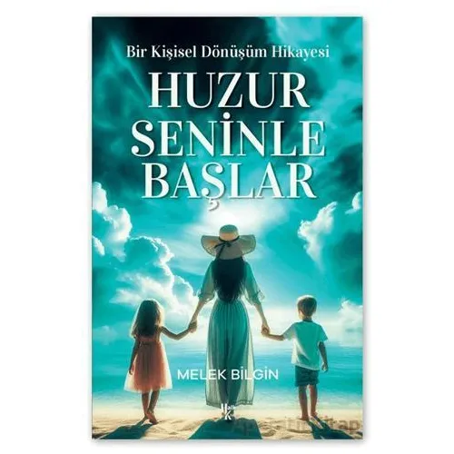 Huzur Seninle Başlar - Melek Bilgin - Halk Kitabevi