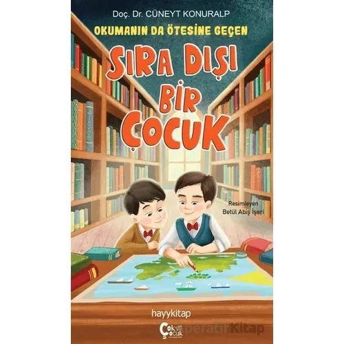 Okumanın da Ötesine Geçen Sıra Dışı Bir Çocuk - Cüneyt Konuralp - ÇokÇocuk Kitap