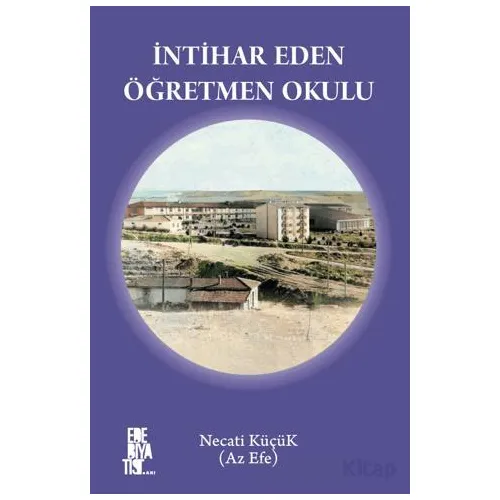 İntihar Eden Öğretmen Okulu - Necati Küçük - Edebiyatist