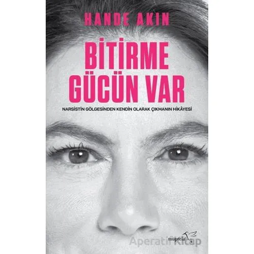 Bitirme Gücün Var - Hande Akın - Müptela Yayınları