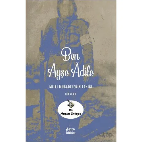 Ben Ayşe Adile - Nazım İntepe - Çıra Yayınları