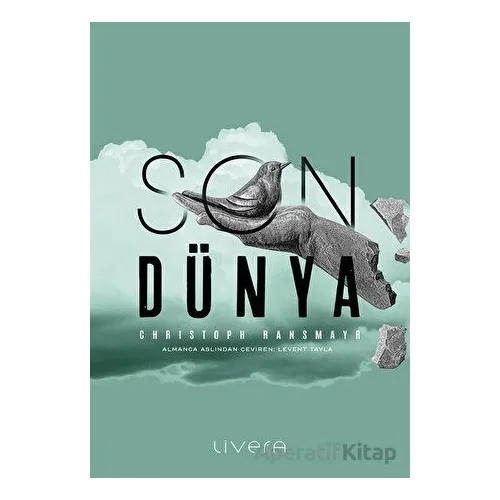 Son Dünya - Christoph Ransmayr - Livera Yayınevi