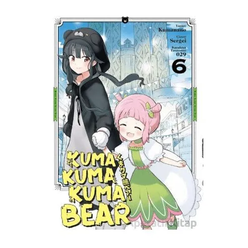 Kuma Kuma Kuma Bear 6 - Müşir Şeyh Hüseyin KIDVAY - Kayıp Kıta Yayınları