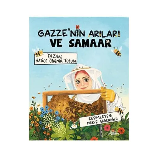 Gazze’nin Arıları ve Samaar - Hatice Özdemir Tülün - Düş Değirmeni