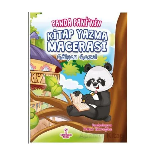 Panda Pani’nin Kitap Yazma Macerası - Gülşen Gazel - Serencam Yayınevi