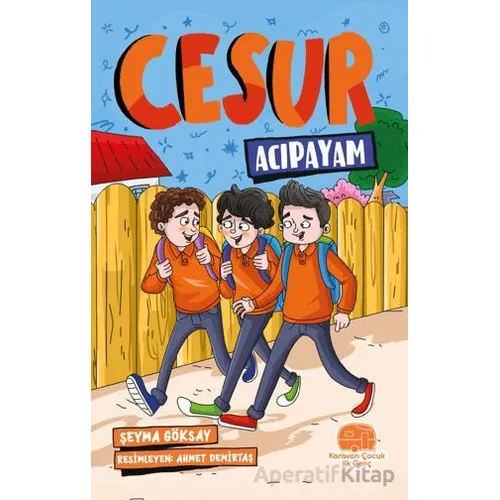 Cesur Acıpayam - Şeyma Göksay - Karavan Çocuk Yayınları