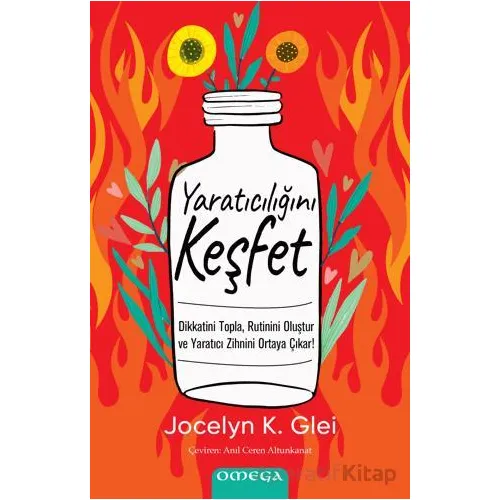 Yaratıcılığını Keşfet - Jocelyn K. Glei - Omega