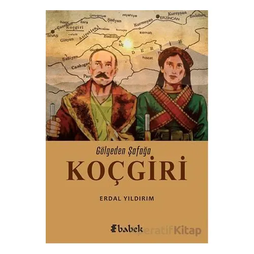 Gölgeden Şafağa Koçgiri - Erdal Yıldırım - Babek Yayınları