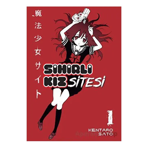 Sihirli Kız Sitesi 1 - Kentaro Sato - Kayıp Kıta Yayınları