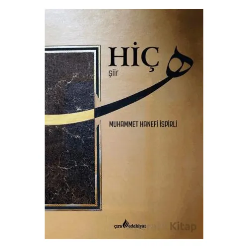 Hiç - Muhammet Hanefi İspirli - Çıra Yayınları