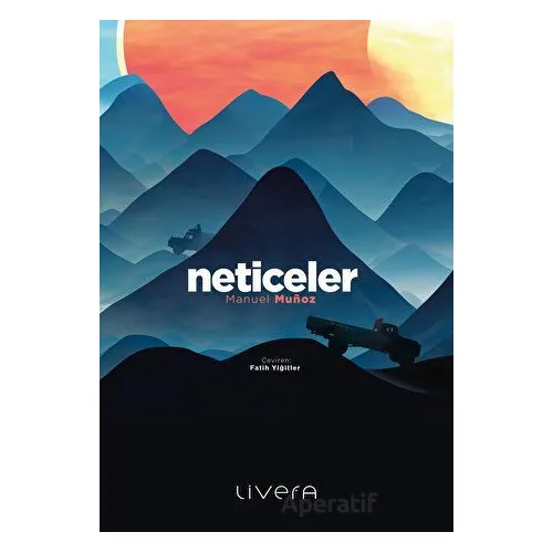Neticeler - Manuel Munoz - Livera Yayınevi