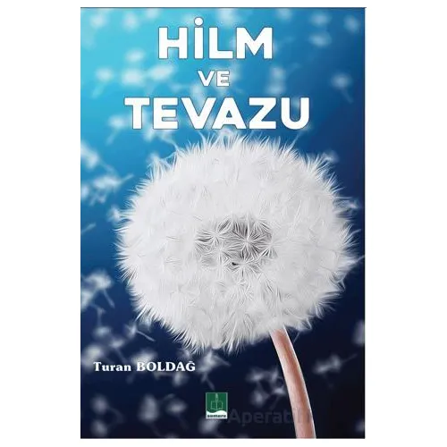 Hilm ve Tavazu - Turan Boldağ - Semere Yayınları