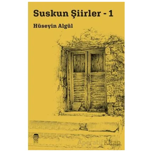 Suskun Şiirler - 1 - Hüseyin Algül - Ceylan Yayınları