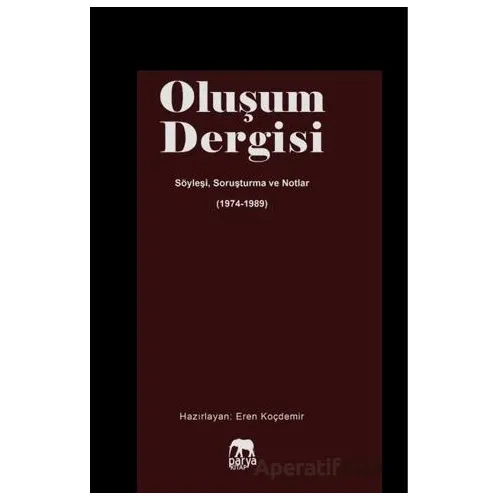 Oluşum Dergisi – Söyleşi Soruşturma ve Notlar - Eren Koçdemir - Parya Kitap