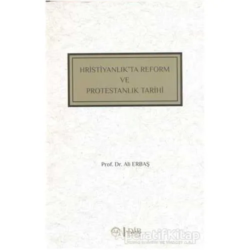 Hristiyanlıkta Reform ve Protestanlık Tarihi - Ali Erbaş - Diyanet İşleri Başkanlığı