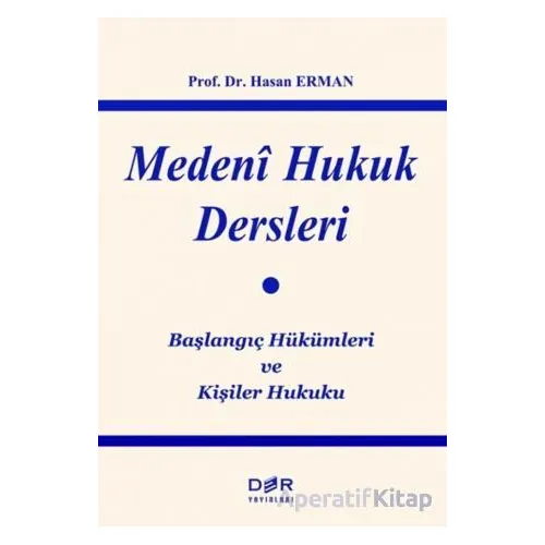 Medeni Hukuk Dersleri - Hasan Erman - Der Yayınları