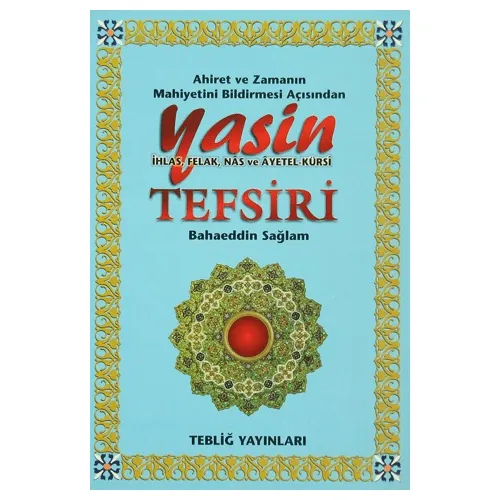 Yasin Tefsiri - Bahaeddin Sağlam - Tebliğ Yayınları