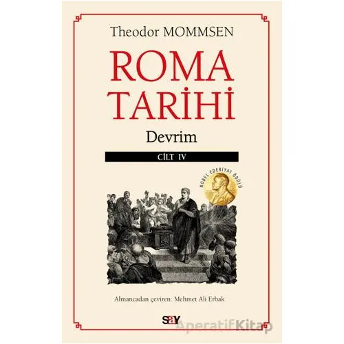 Roma Tarihi - Cilt 4 - Theodor Mommsen - Say Yayınları