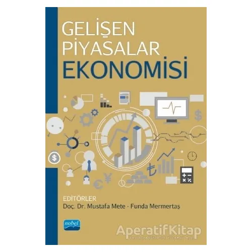 Gelişen Piyasalar Ekonomisi - Mustafa Mete - Nobel Akademik Yayıncılık