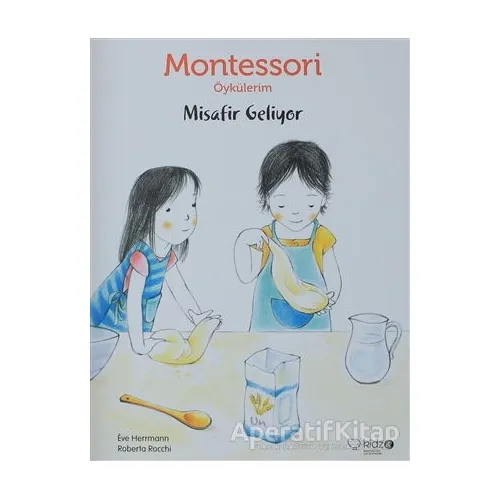 Montessori Öykülerim - Misafir Geliyor - Eve Herrmann - Redhouse Kidz Yayınları
