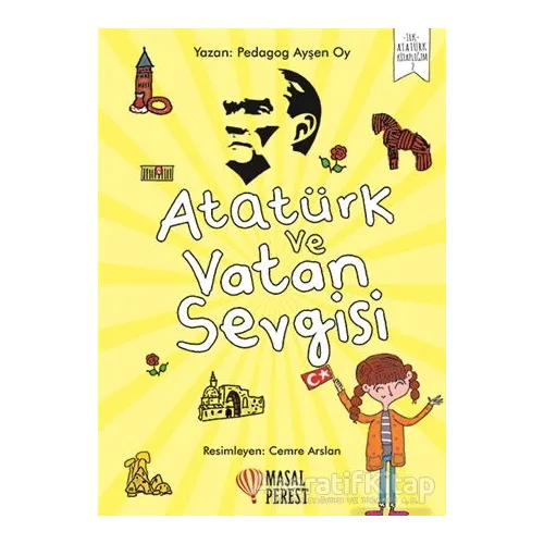 Atatürk ve Vatan Sevgisi - Ayşen Oy - Masalperest