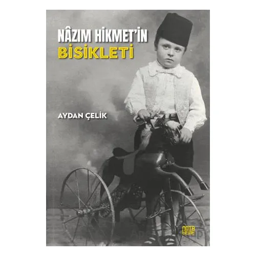 Nazım Hikmet’in Bisikleti - Aydan Çelik - Nota Bene Yayınları
