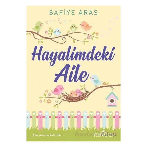 Hayalimdeki Aile - Safiye Aras - Yediveren Yayınları