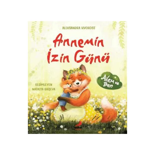 Annemin İzin Günü - Aleksandra Hyorost - Erdem Çocuk