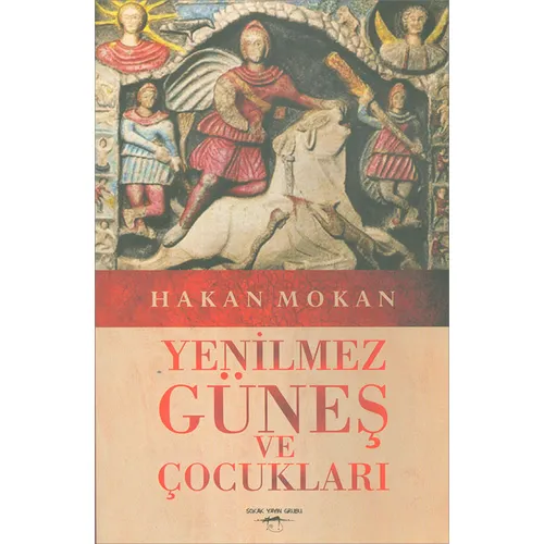 Yenilmez Güneş ve Çocukları - Hakan Mokan - Sokak Kitapları Yayınları