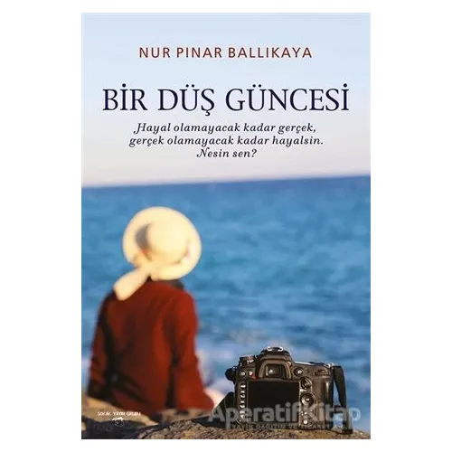 Bir Düş Güncesi - Nur Pınar Ballıkaya - Sokak Kitapları Yayınları