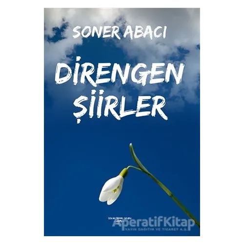 Direngen Şiirler - Soner Abacı - Sokak Kitapları Yayınları