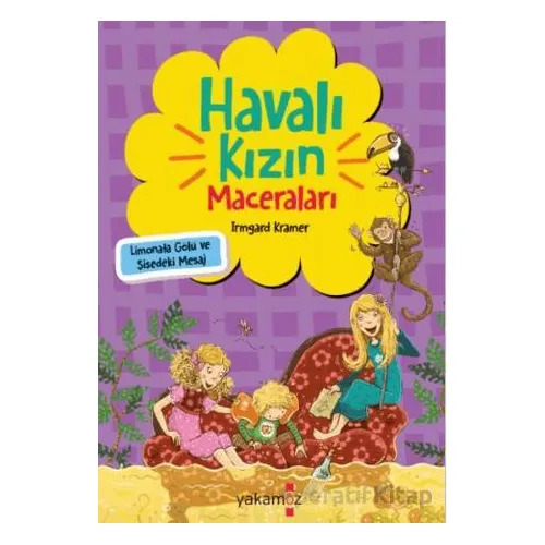 Havalı Kızın Maceraları - Limonata Gölü ve Şişedeki Mesaj - Irmgard Kramer - Yakamoz Yayınevi