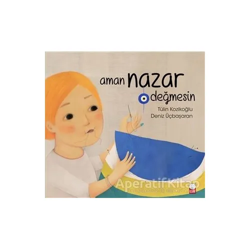 Aman Nazar Değmesin - Tülin Kozikoğlu - Kırmızı Kedi Çocuk