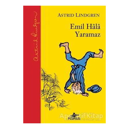 Emil Hala Yaramaz - Astrid Lindgren - Pegasus Çocuk Yayınları