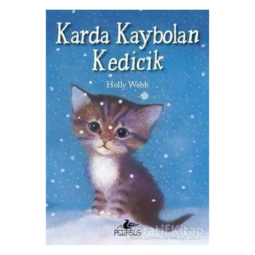 Karda Kaybolan Kedicik - Holly Webb - Pegasus Çocuk Yayınları