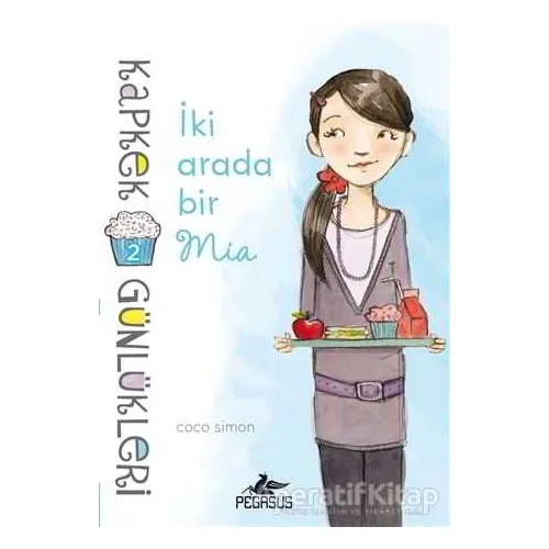 İki Arada Bir Mia - Coco Simon - Pegasus Çocuk Yayınları