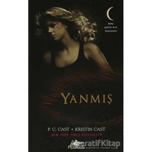 Yanmış - Bir Gece Evi Romanı 7 - Kristin Cast - Pegasus Yayınları
