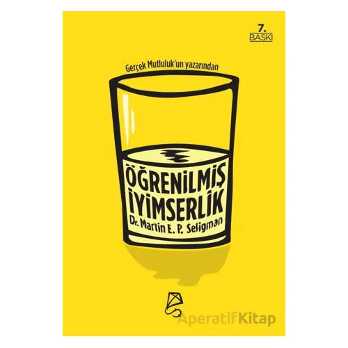 Öğrenilmiş İyimserlik Zihninizi ve Yaşamınızı Nasıl Değiştirirsiniz
