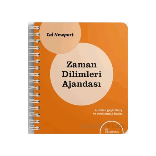 Zaman Dilimleri Ajandası - Cal Newport - Metropolis Yayınları