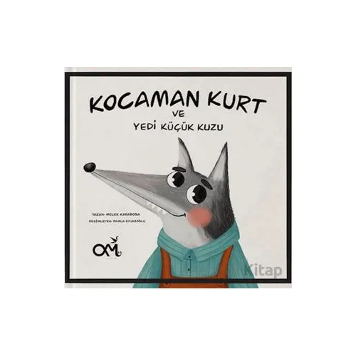 Kocaman Kurt ve Yedi Küçük Kuzu - Melek Karaboğa - Omes Çocuk