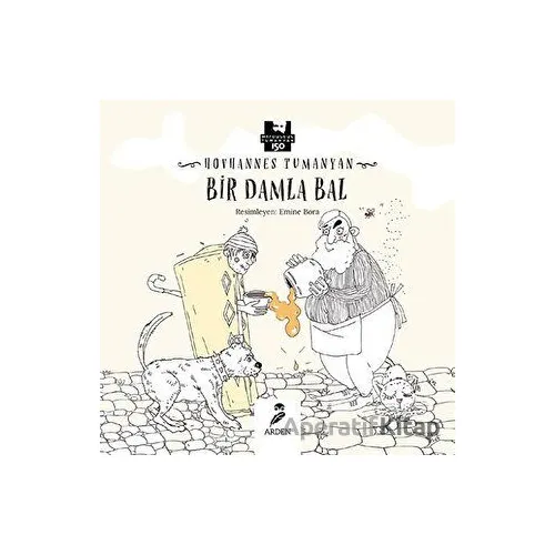 Bir Damla Bal - Hovhannes Tumanyan - Arden Yayınları