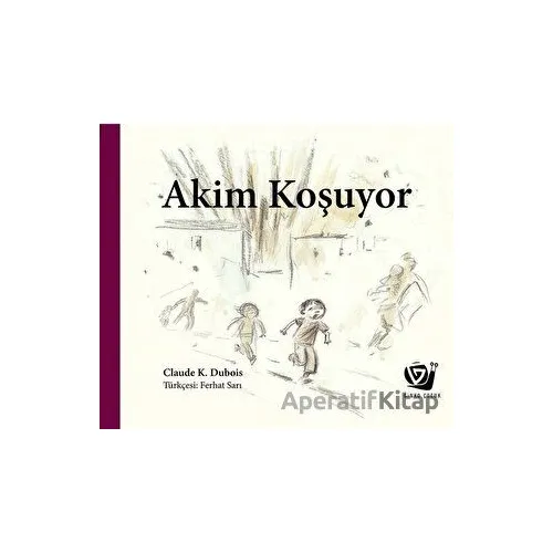 Akim Koşuyor - Claude K. Dubois - Ginko Kitap