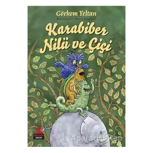 Karabiber, Nilü ve Çiçi - Görkem Yeltan - Kırmızı Kedi Çocuk