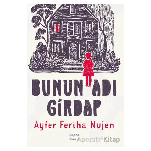 Bunun Adı Girdap - Ayfer Feriha Nujen - Everest Yayınları
