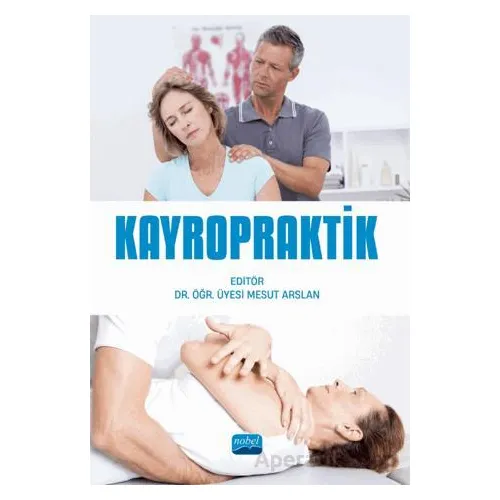 Kayropraktik - Mesut Arslan - Nobel Akademik Yayıncılık